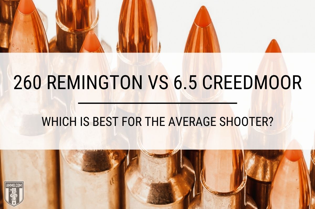 260 Remington vs 6.5 Creedmoor