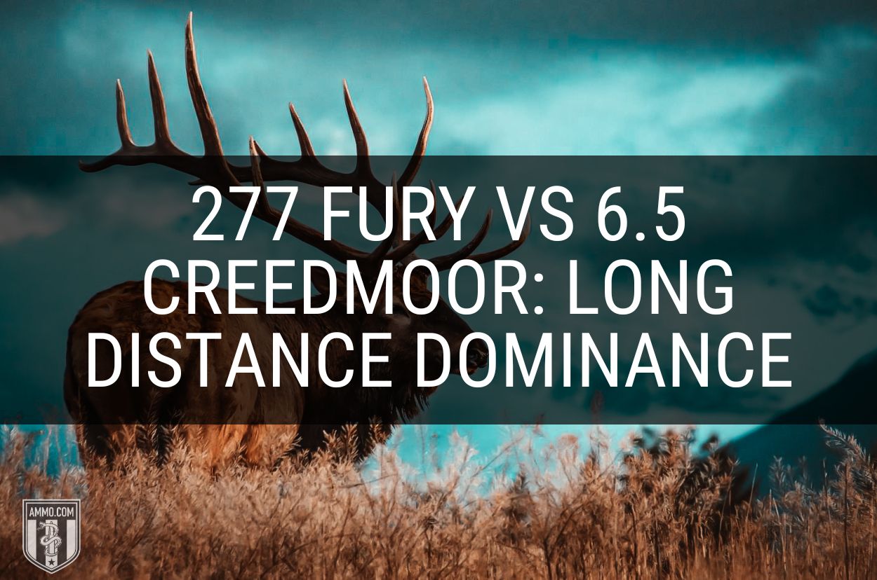 277 Fury Vs 6.5 Creedmoor