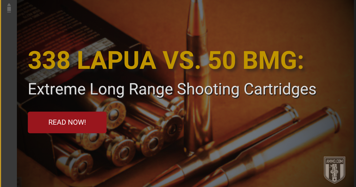 338 Lapua vs 50 BMG - Long Range Cartridge Comparison
