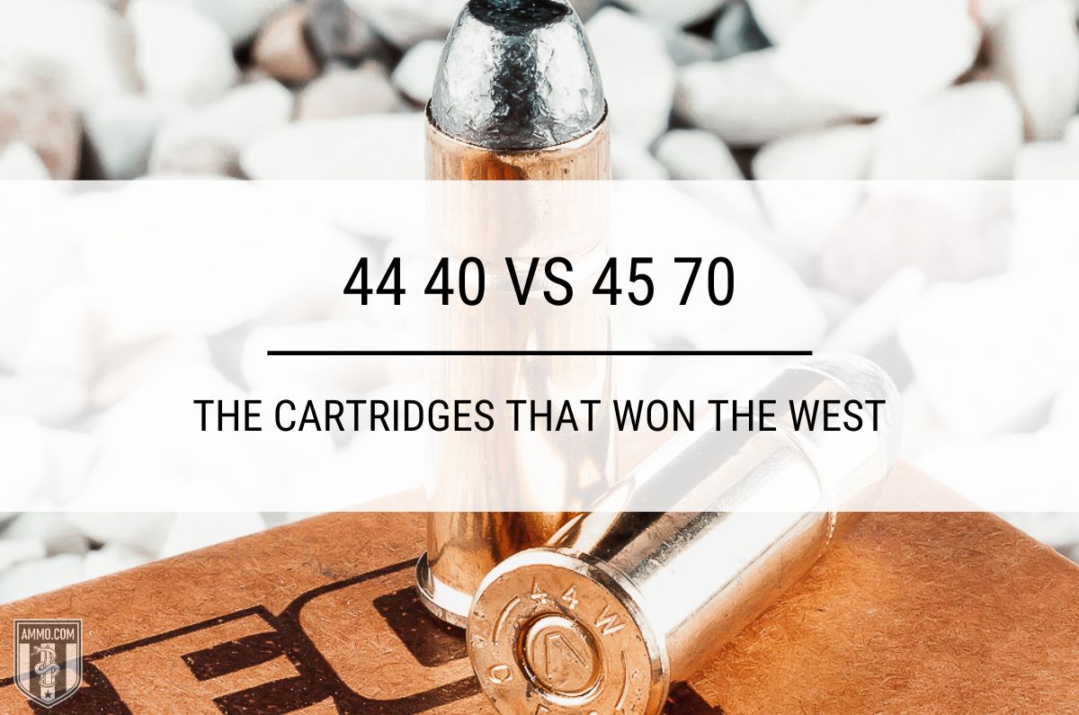 44 40 vs 45 70: The Cartridges That Won the West - Ammo.com - Full30