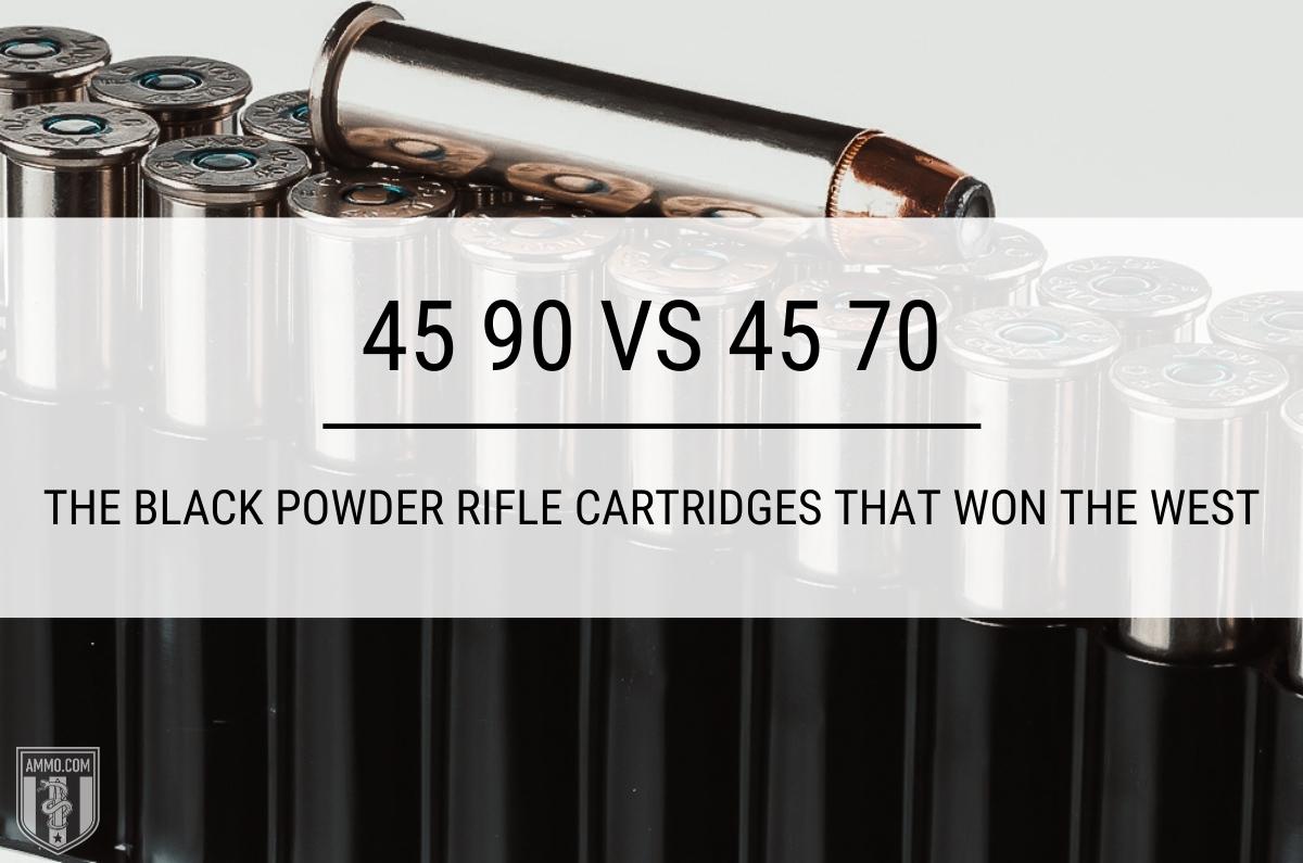 45 90 vs 45 70 ammo