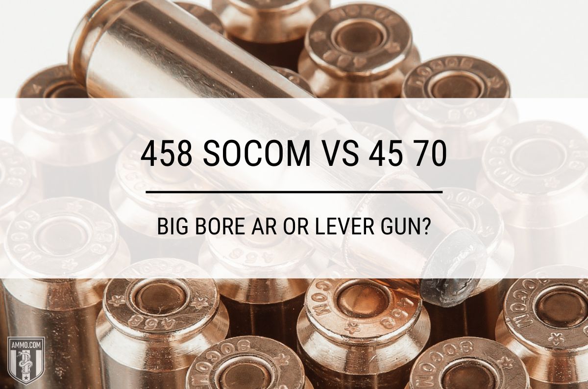 458 SOCOM vs 45 70 ammo