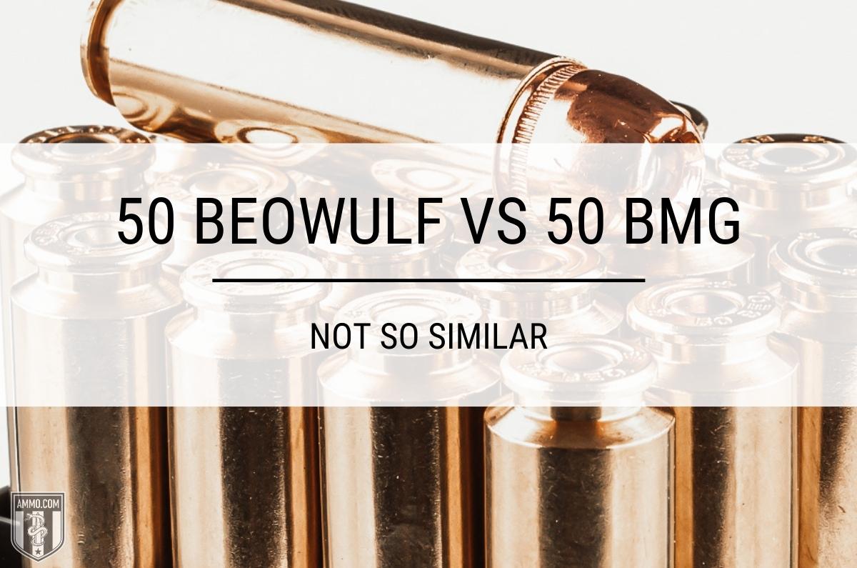 50 Beowulf vs 50 BMG ammo