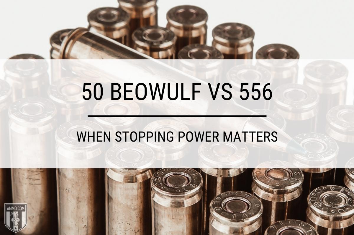 50 Beowulf vs 5.56 ammo