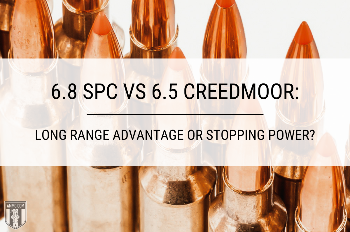 6.8 SPC vs 6.5 Creedmoor ammo