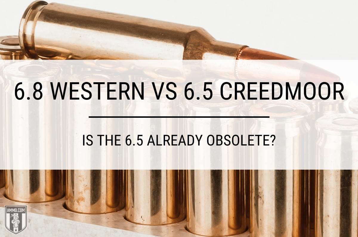 6.8 Western vs 6.5 Creedmoor ammo