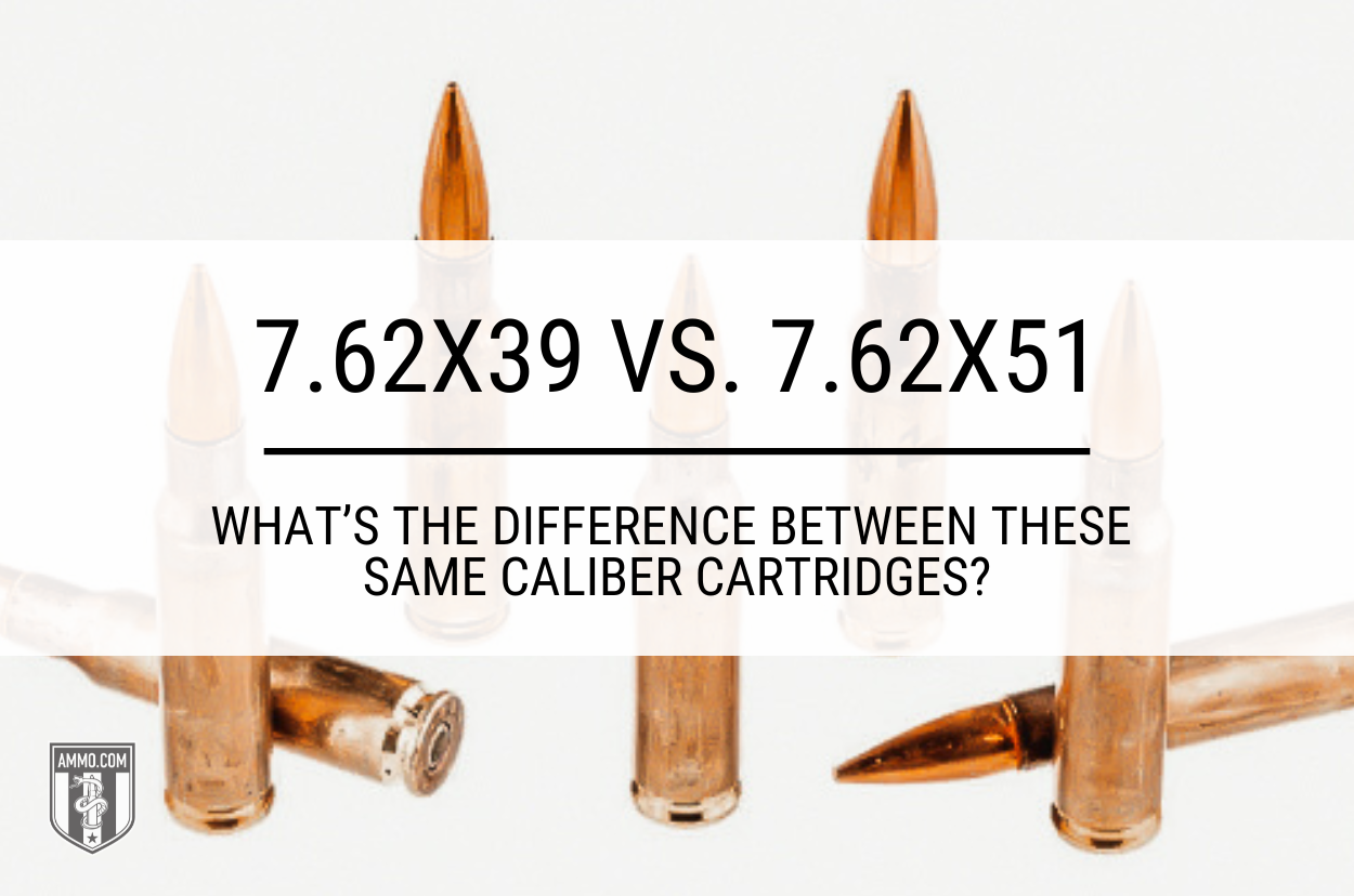 7.62x39 vs 7.62x51