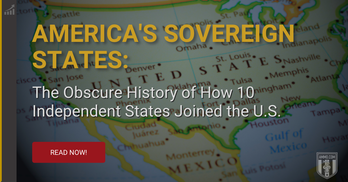 Sovereign States of America: The History of 10 Independent States & How They Joined the U.S.