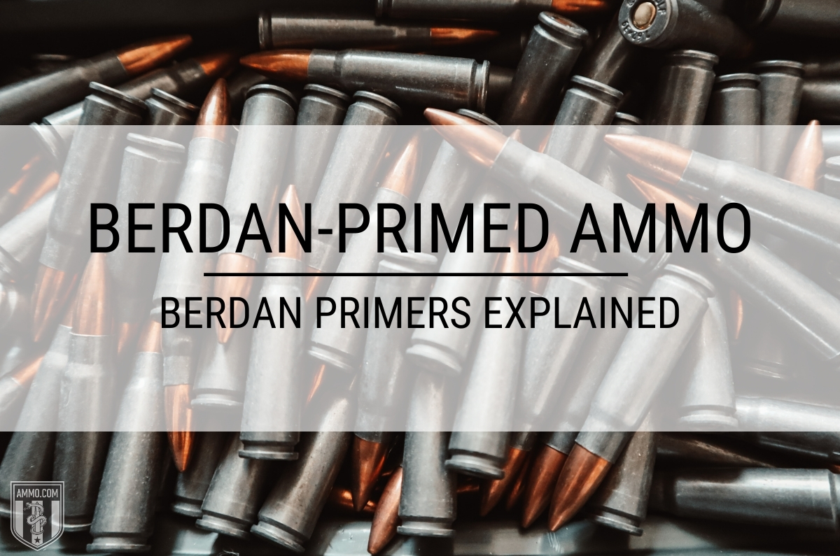 Berdan Primed Ammo