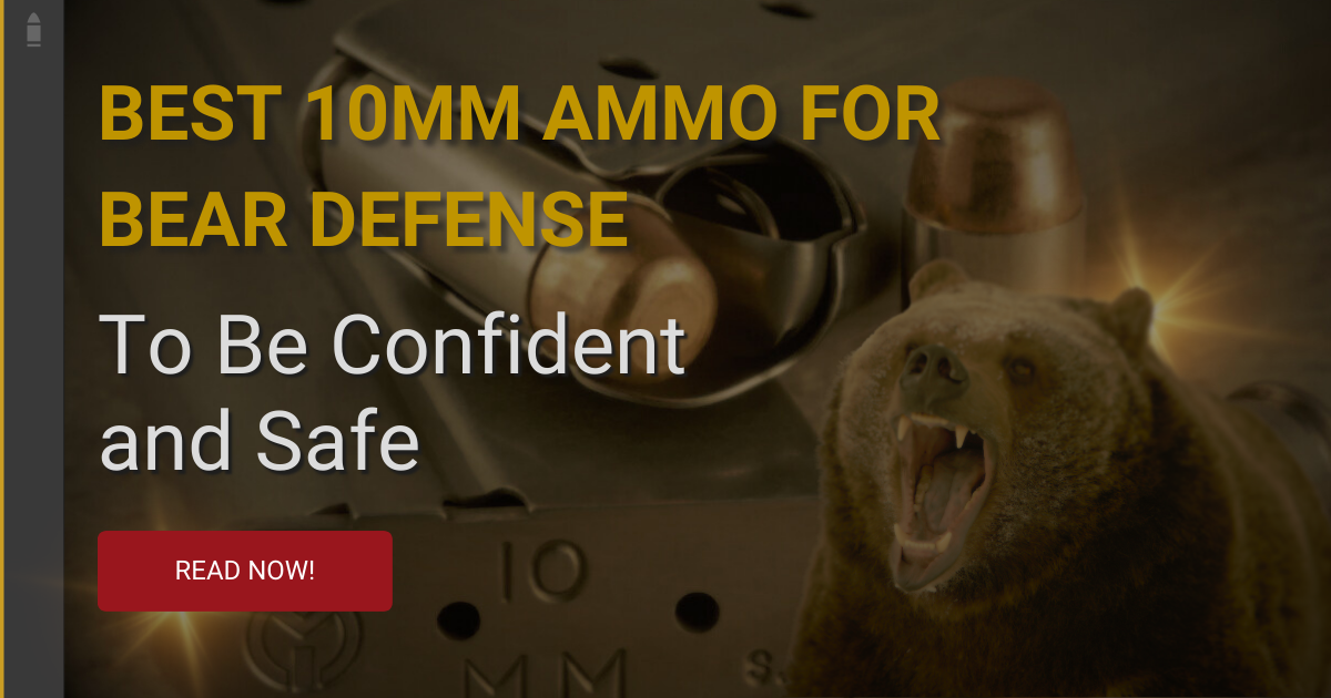 Can A 10mm Kill A Grizzly Bear
