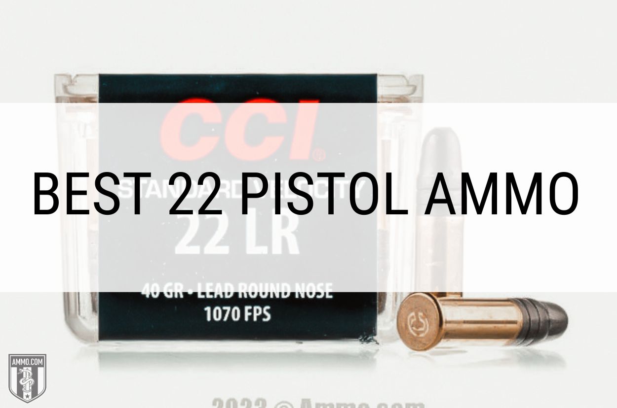 Best 22 Pistol Ammo