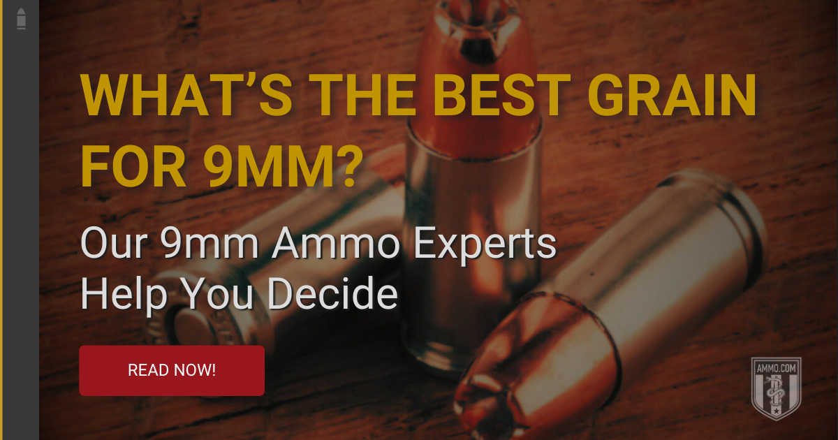 Best Grain for 9mm (For Both Range and Defense)