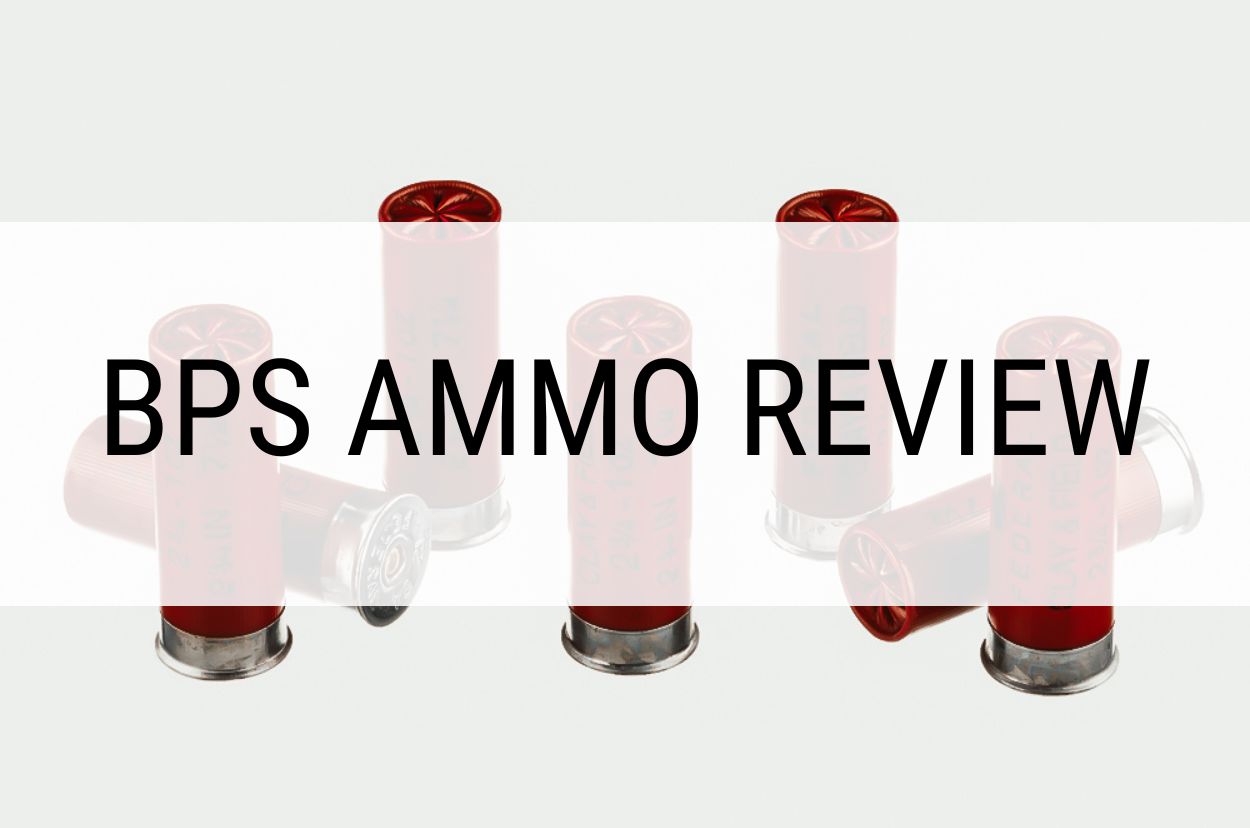 BPS Ammo Review