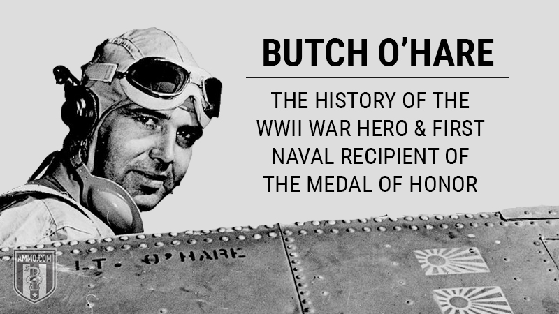 Butch O'Hare: The History of the WWII War Hero and First Naval ...