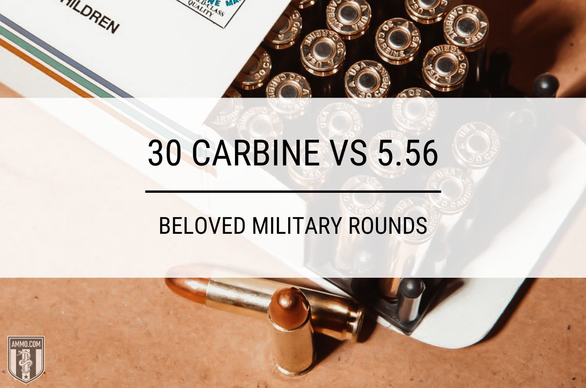 30 Carbine vs 5.56 ammo comparison