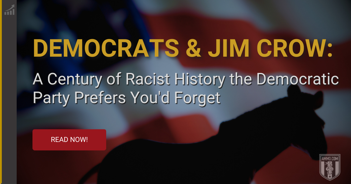 Democrats & Jim Crow: A Century of Racist History the Democratic Party Prefers You'd Forget