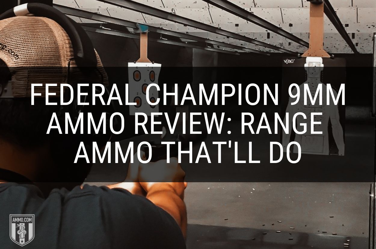 Federal Champion 9mm Ammo Review