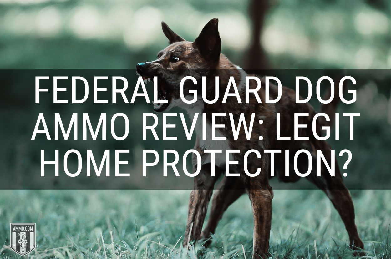 Federal Guard Dog Ammo Review