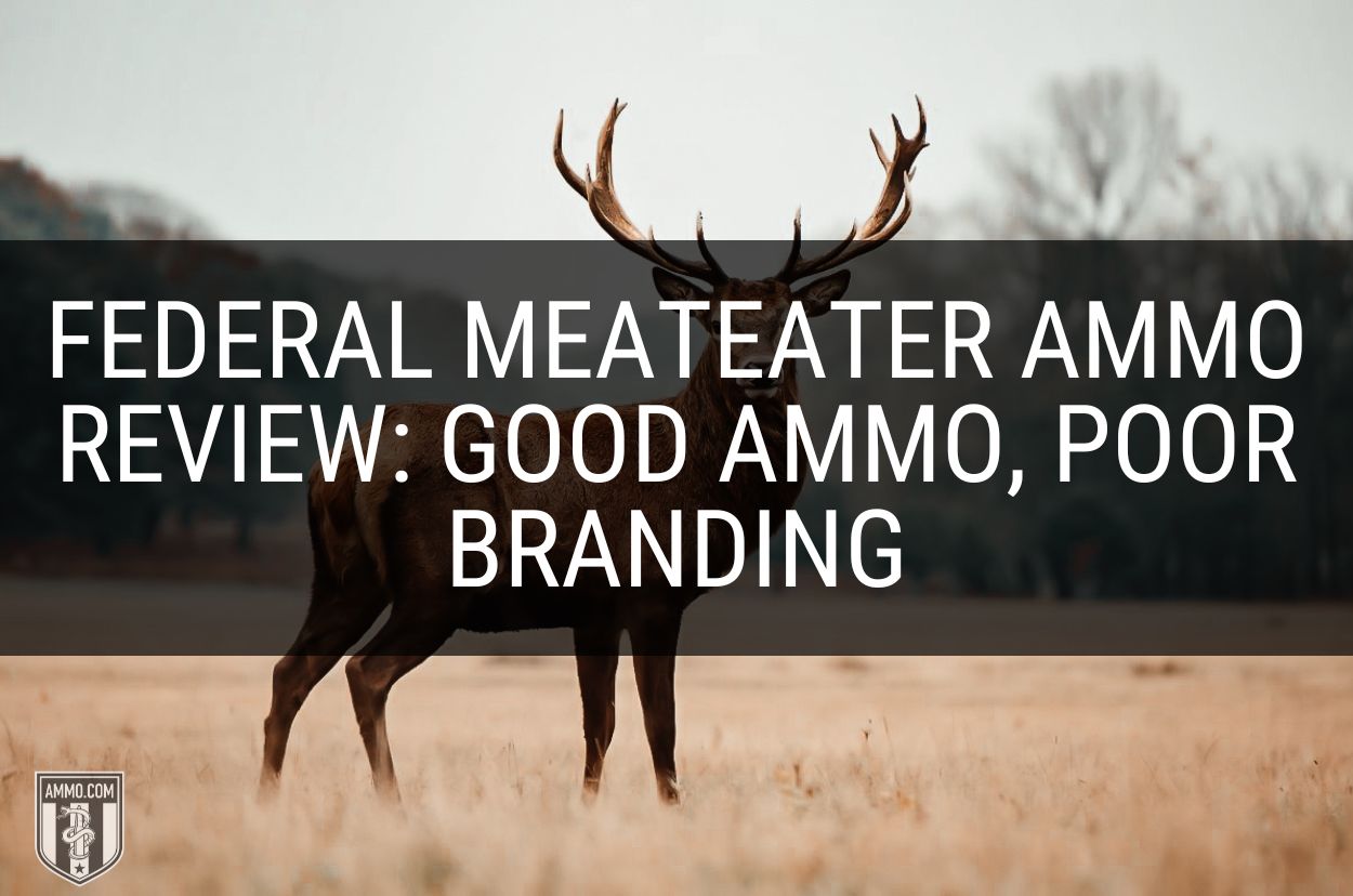 Federal MeatEater Ammo Review