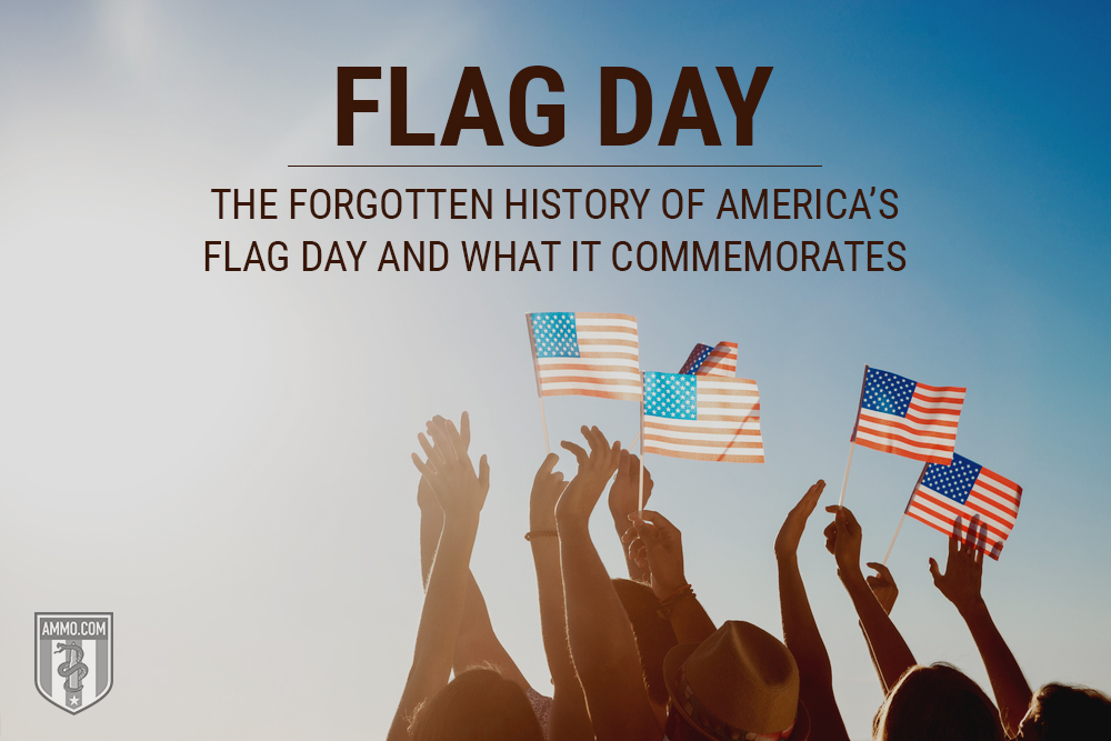 Flag Day The History of America’s Flag Day and What It