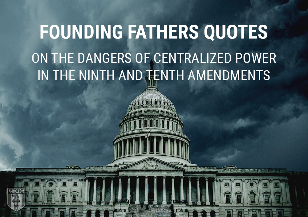 founding-fathers-quotes-on-centralized-power-in-the-ninth-and-tenth