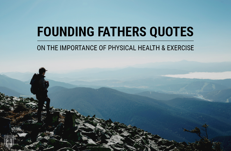 Founding Fathers Quotes on the Importance of Physical Health and Exercise 