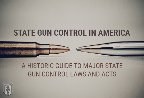 Gun Control in America: A Historic Guide to Major State Acts