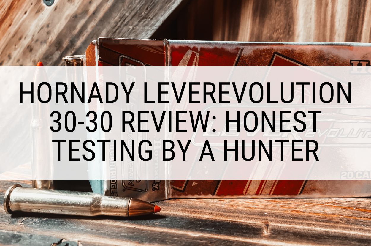 Hornady LeveRevolution 30-30 Review