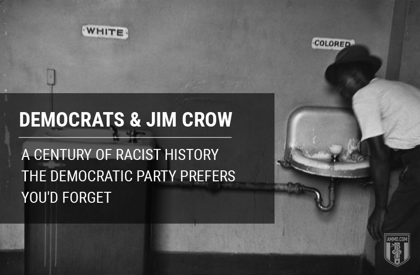 Democrats & Jim Crow: A Century of Racist History the Democratic Party Prefers You'd Forget