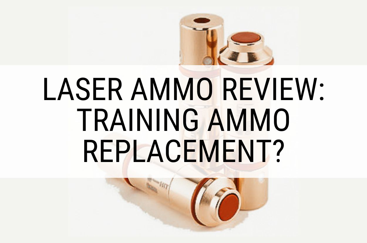 Laser Ammo Review