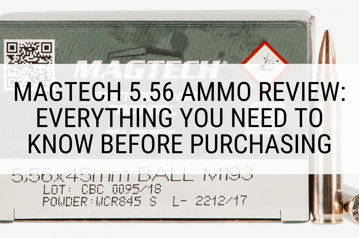 Magtech 5.56 Ammo Review