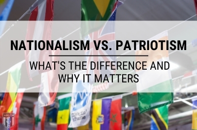 Nationalism Vs. Patriotism: What's The Difference And Why It Matters