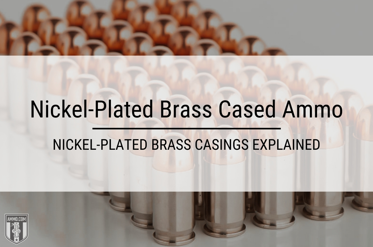 Nickel-Plated Brass Casing Ammo