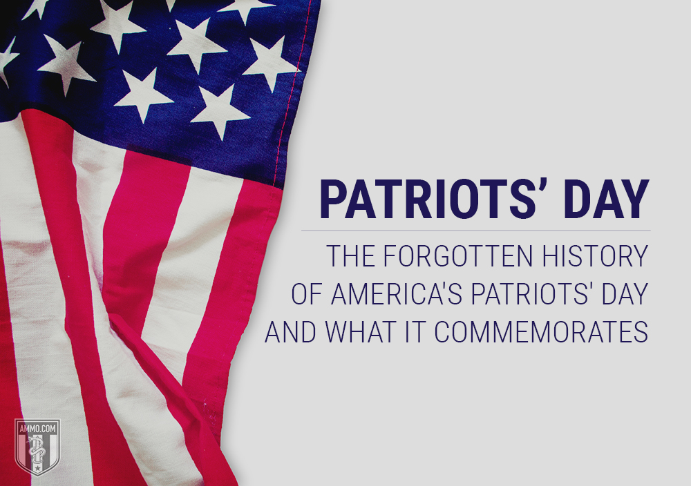 Patriots' Day: The Forgotten History of America's Patriots' Day and What it Commemorates