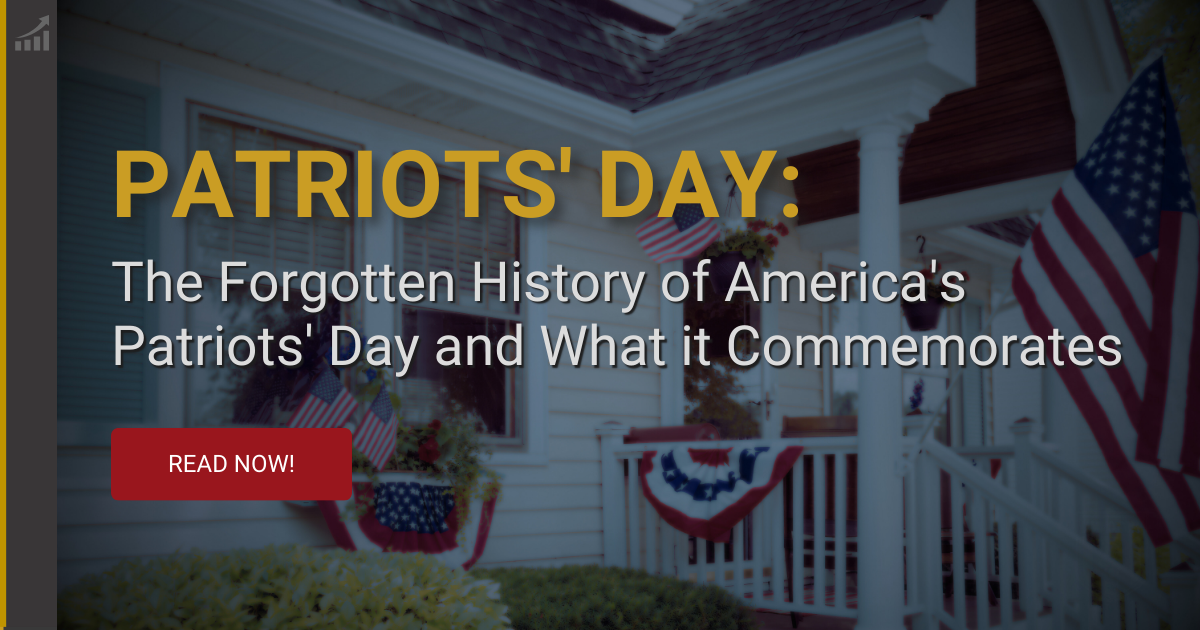 Patriots' Day: The Forgotten History of America's Patriots' Day and What it Commemorates