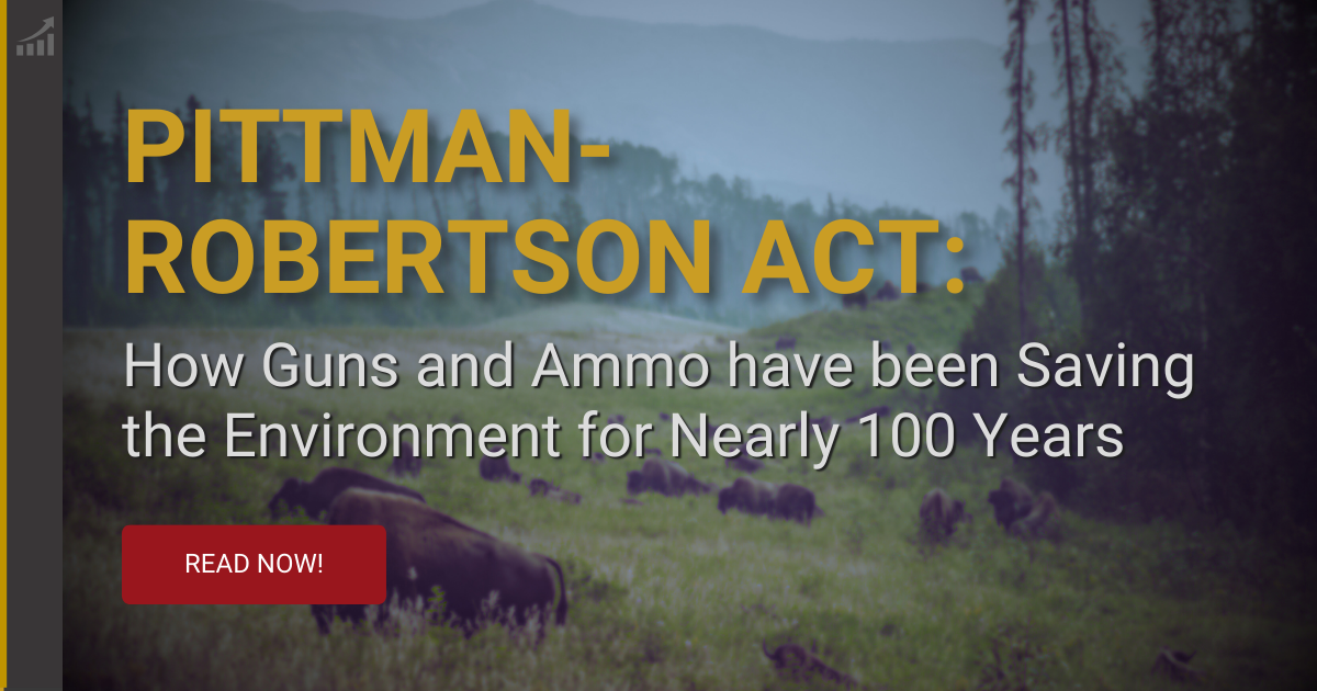 How Guns and Ammo have been Saving the Environment for Nearly 100 Years