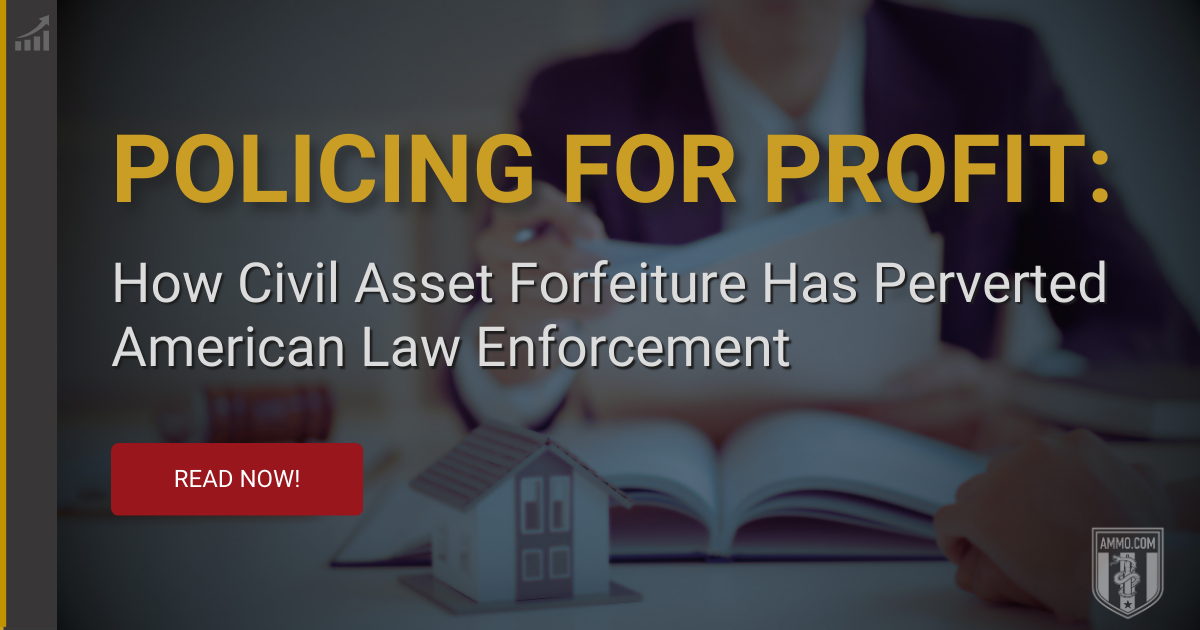 Civil Asset Forfeiture: A Guide to Policing For Profit