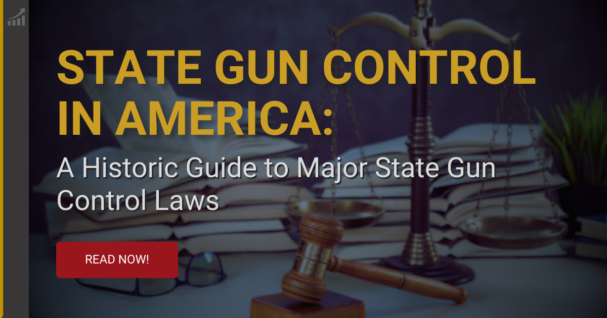 Gun Control in America: A Historic Guide to Major State Acts