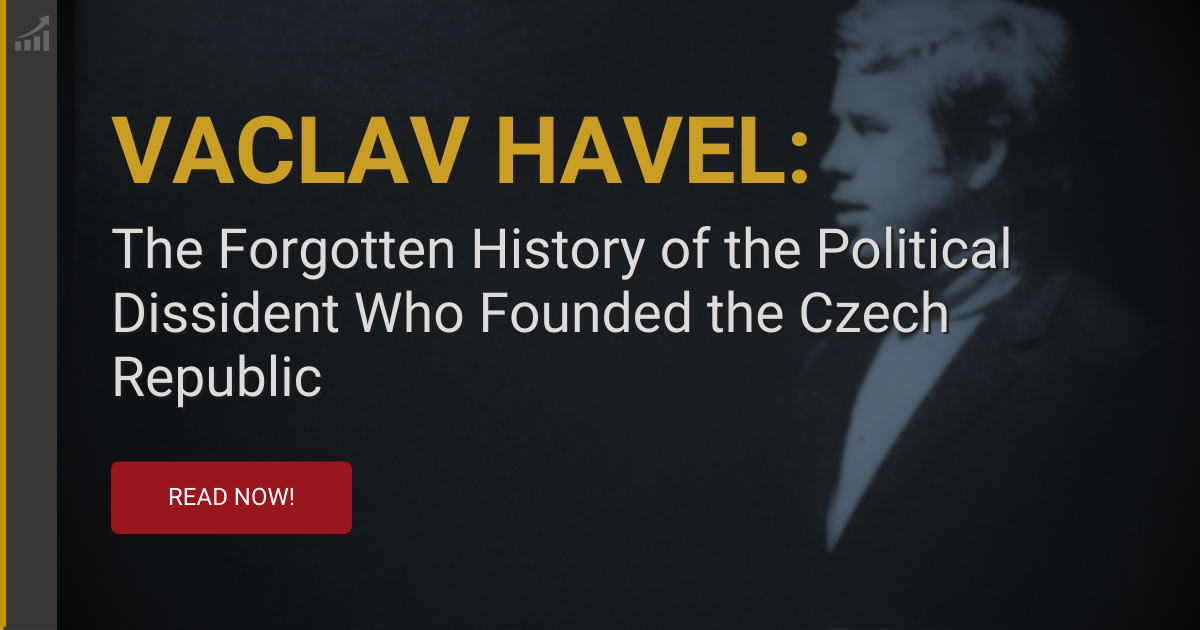 Vaclav Havel: The Forgotten History of the Political Dissident Who Founded the Czech Republic