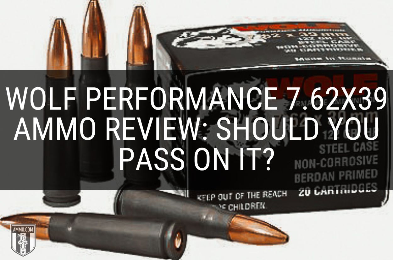 Wolf Performance 7.62x39 Ammo Review