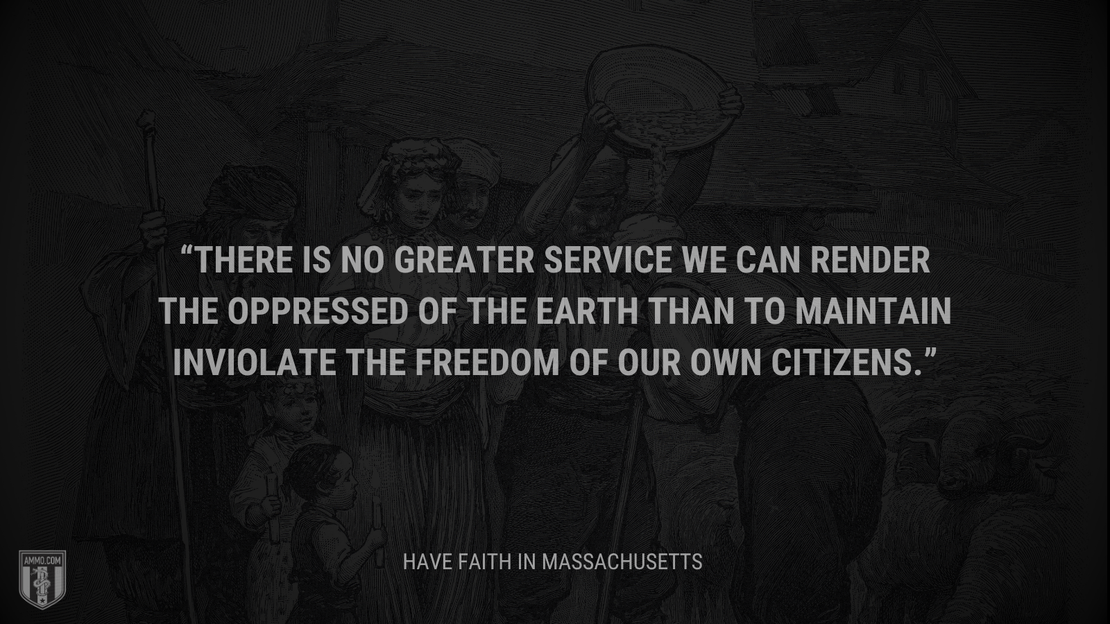 &ldquo;There is no greater service we can render the oppressed of the earth than to maintain inviolate the freedom of our own citizens.&rdquo; - Calvin Coolidge