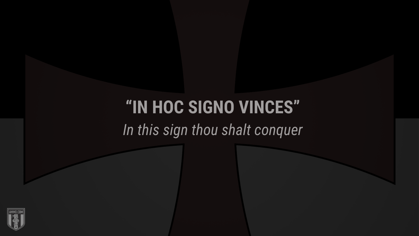 &ldquo;In hoc signo vinces&rdquo; - In this sign thou shalt conquer