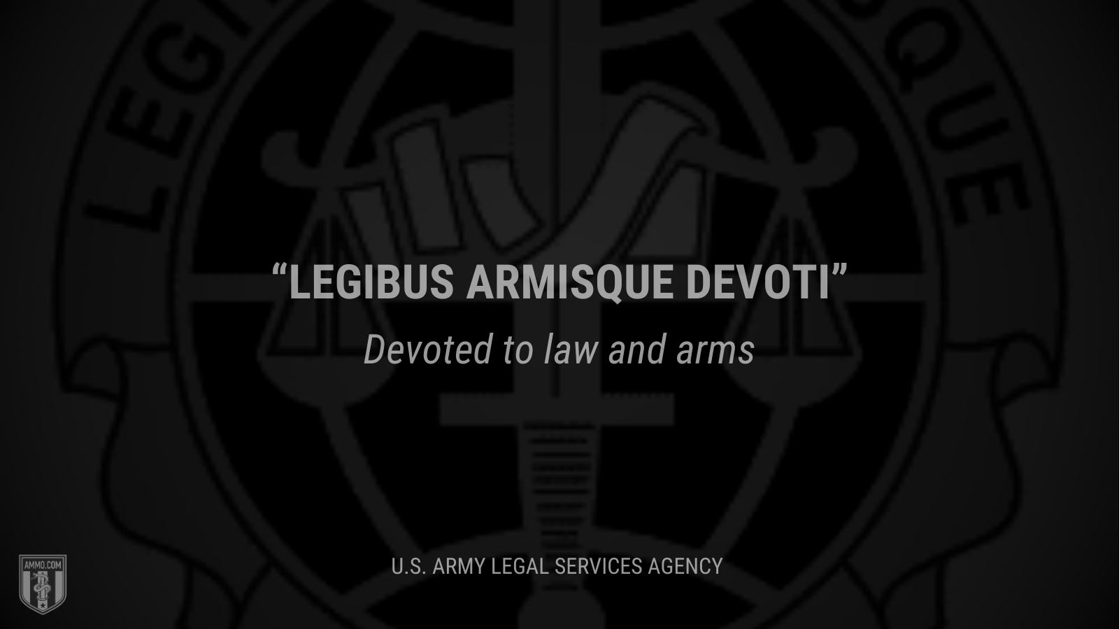 &ldquo;Legibus armisque devoti&rdquo; - Devoted to law and arms