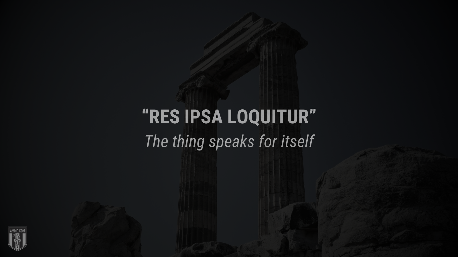 &ldquo;Res ipsa loquitur&rdquo; - The thing speaks for itself