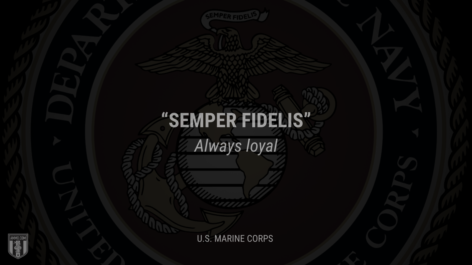 &ldquo;Semper fidelis&rdquo; - Always loyal