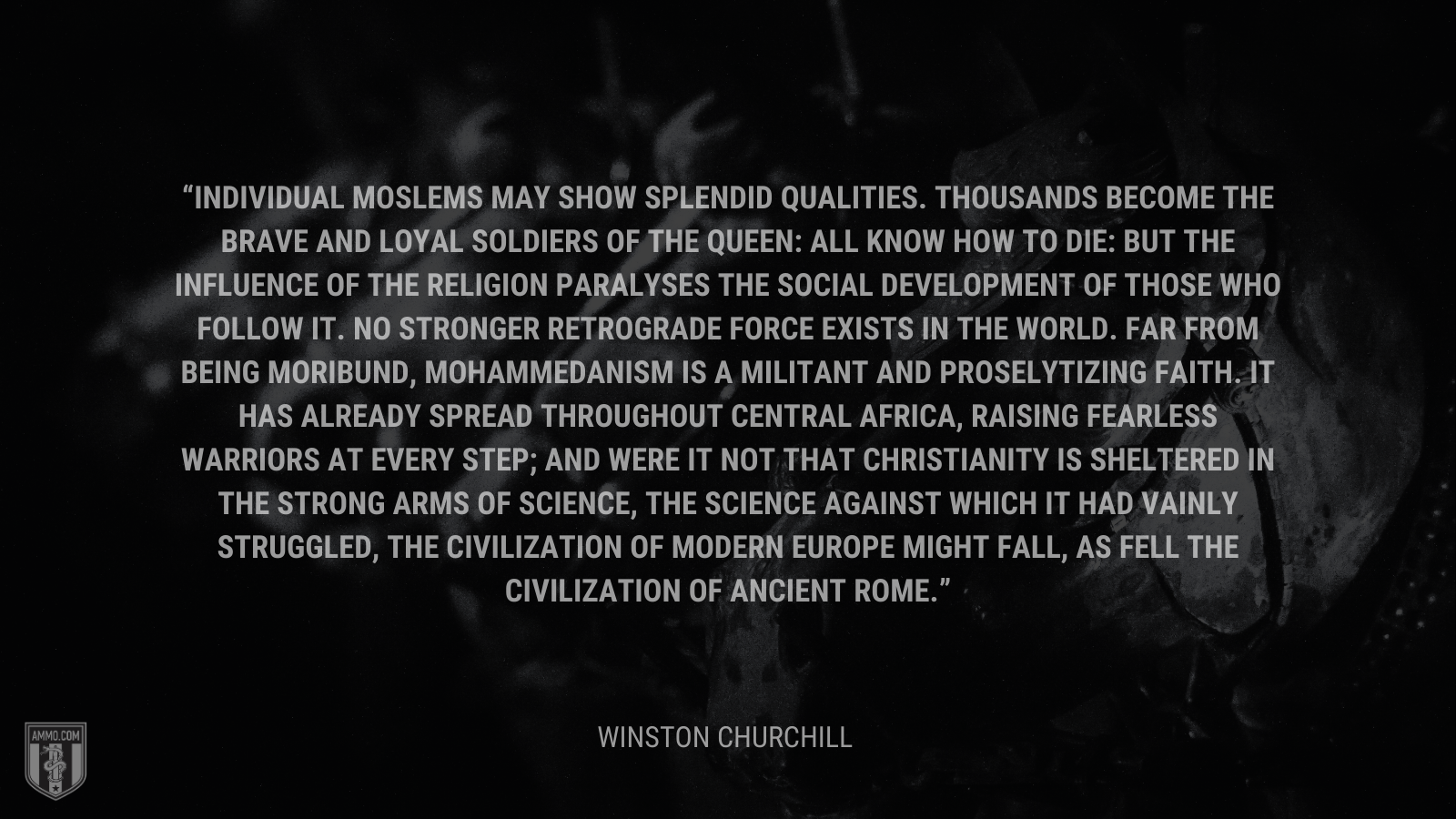Individual Moslems may show splendid qualities. Thousands become the brave and loyal soldiers of the Queen: all know how to die: but the influence of the religion paralyses the social development of those who follow it. No stronger retrograde force exists in the world. Far from being moribund, Mohammedanism is a militant and proselytizing faith. It has already spread throughout Central Africa, raising fearless warriors at every step; and were it not that Christianity is sheltered in the strong arms of science, the science against which it had vainly struggled, the civilization of modern Europe might fall, as fell the civilization of ancient Rome.