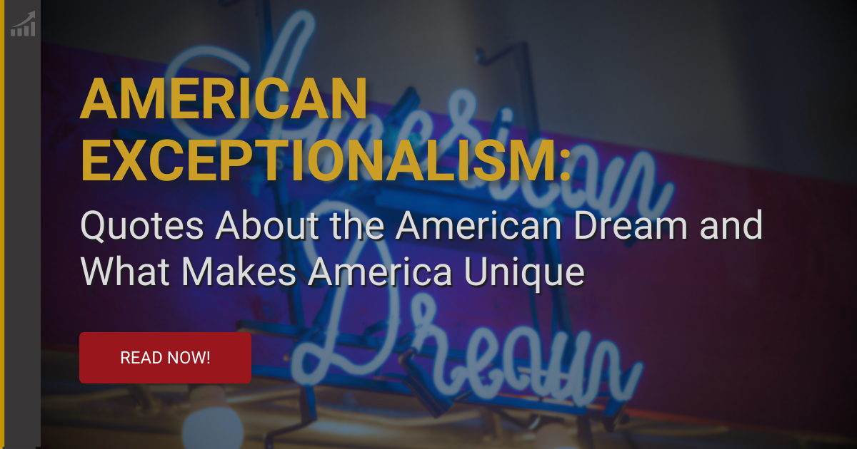 American Exceptionalism: Quotes About Our Exceptional Nation