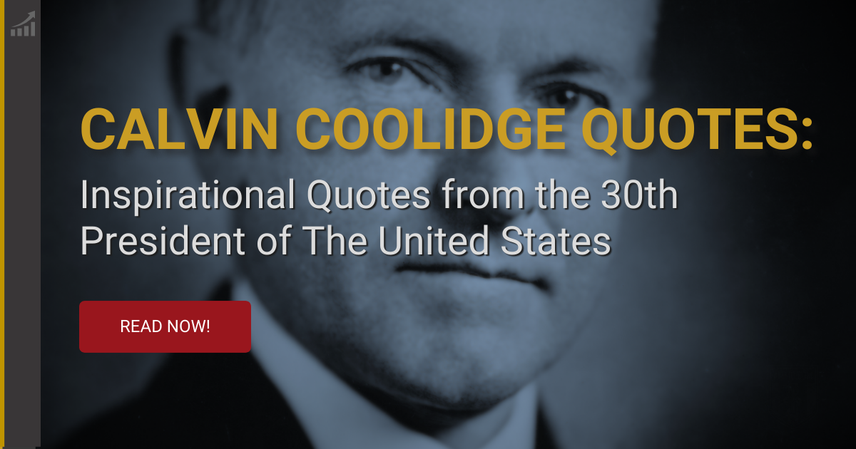Calvin Coolidge: Quotes From The 30th President Of The United States