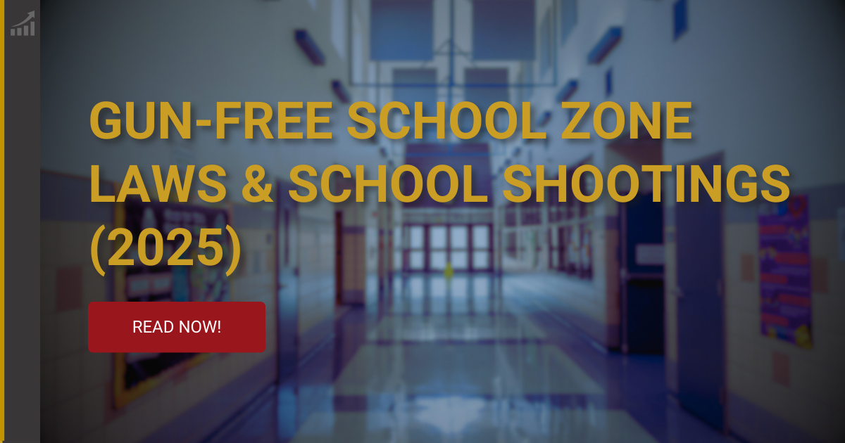Gun-Free School Zones & Shootings Statistics (2025)