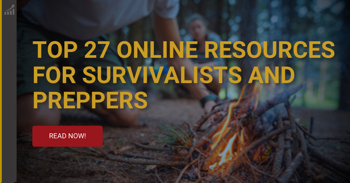 Top 27 online resources for survivalists and preppers